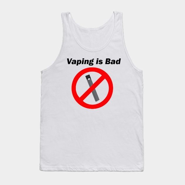 Vaping is Bad Tank Top by Water Boy